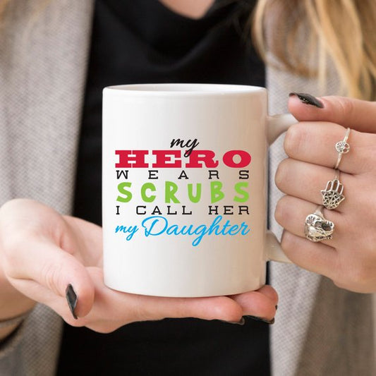 Funny Nurse Mug - My Hero Wears Scrubs, I Call Her